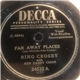 Bing Crosby With Ken Darby Choir - Far Away Places / Tarra Ta-Lara Ta-Lar